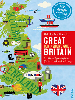 cover image of Great Britain. Der Insider's Guide. Land und Leute verstehen. Der kleine Sprachbegleiter für die Couch und unterwegs.